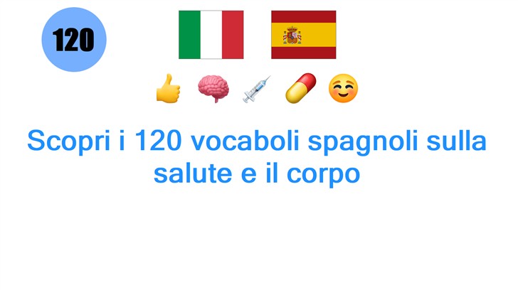 Scopri i 120 vocaboli spagnoli sulla salute e il corpo